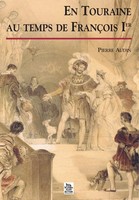 Audin Pierre | Touraine Au Temps De FrançOis Ier (En) | Taschenbuch (2004)