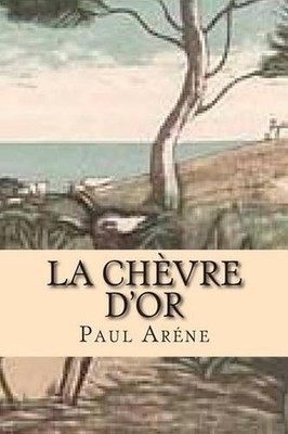 La chevre d'or by Paul Arene (French) Paperback Book