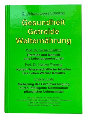 Gesundheit Getreide Welternährung Dr. Johann Georg Schnitzer gebunden sehr gut