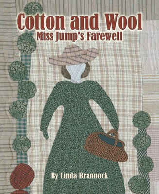 Cotton and Wool: Miss Jump's Farewell - paperback Brannock, Linda