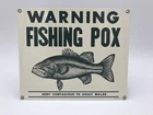 Vintage 1988 Ande Rooney Porcelain Enamel ‘Warning Fishing Pox’ Sign  11” x 9”