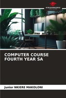 Junior Nkiere Makoloni | Computer Course Fourth Year Sa | Taschenbuch | Englisch