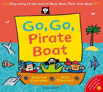 Go, Go, Pirate Boat (New Nursery Rhymes),Charman, Katrina Katrin