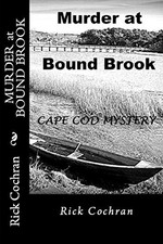 Murder at Bound Brook: A Cape Cod Mystery by Cochran, Rick