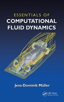 Essentials of Computational Fluid Dynamics von Jens-Dominik Mueller (englisch) Pap