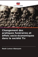 Noah Lumun Abanyam | Changement Des Pratiques FunéRaires Et Effets...