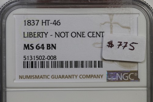 1837 HT-46 R-1 NGC MS 64 BN LIBERTY - NOT ONE CENT Hard Times Token - Picture 3 of 3