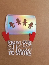 From Our House To Yours Gingerbread Cookies On Tray Cardstock Die Cut Scrapbook