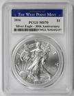 2016 American Silver Eagle 30th Anniversary $1 MS 70 PCGS Struck at West Point