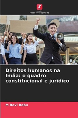 Direitos humanos na India: o quadro constitucional e jur?dico by M. Ravi Babu (P
