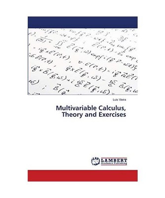 Multivariable Calculus, Theory and Exercises, Luís Vieira