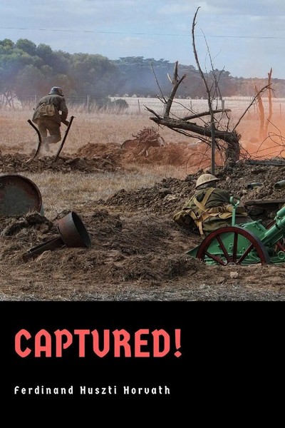 Captured! Ferdinand Huszti Horvath Taschenbuch Kartoniert / Broschiert Englisch-image