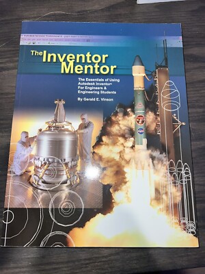 The Essentials Of Using Autodesk Inventor For Engineers And Engineering Students