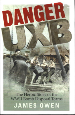 Danger UXB ~ James Owen (2010)...H/Back With D/J VG+...