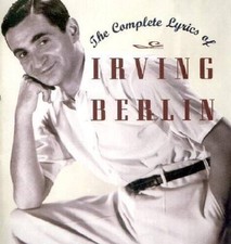 The Complete Lyrics of Irving Berlin - Hardcover By Kimball, Robert - GOOD