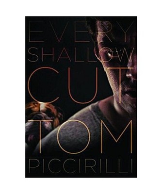 Every Shallow Cut, Tom Piccirilli