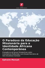 O Paradoxo da Educação Missionária para a ...