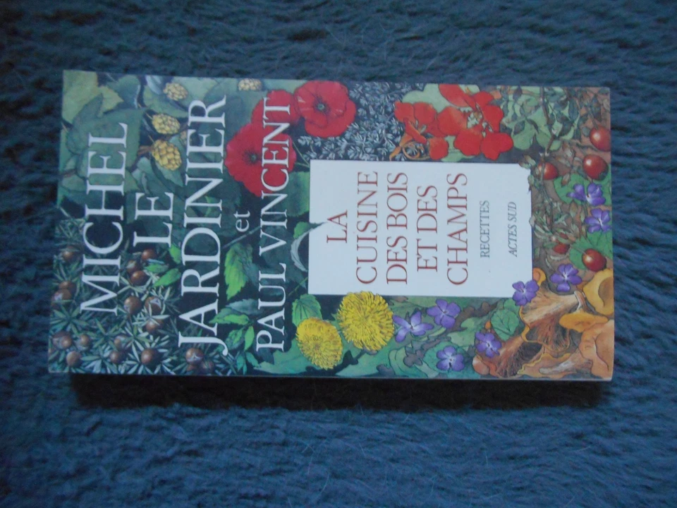 Livre de La cuisine des bois et des champs recettes Michel le jardinier - Photo 1/1