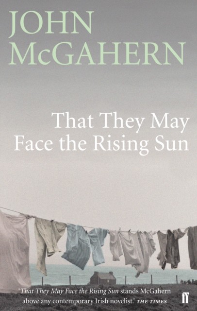 That They May Face the Rising Sun by John McGahern (Paperback Book)