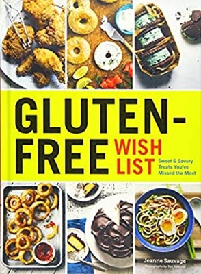 Gluten-Free Wish List : Sweet and Savory Treats You've Missed the