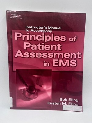 Principles of Patient Assessment in EMS Instructor's Manual  Used Very Good