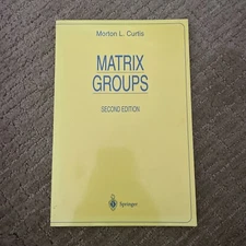 Matrix Groups: By Morton Landers Curtis, M L Curtis