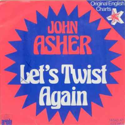John Asher / The Ashers Lets Twist Again / Twister Vinyl Single 7inch Ariola