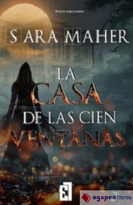 LA CASA DE LAS CIEN VENTANAS. NUEVO. ENVÍO URGENTE (Librería Agapea)