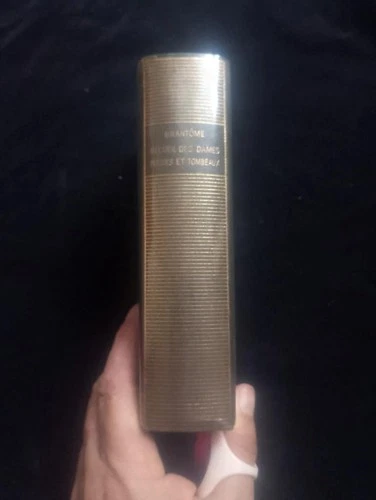 Recueil des dames poésies et tombeaux Brantome Bibliotheque de la Pleiade nrf