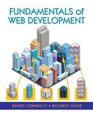 Fundamentals of Web Development by Randy Connolly;  Ricardo Hoar