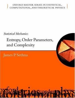 Statistical Mechanics: Entropy, Order Param... 9780198566779 by Sethna, James P.