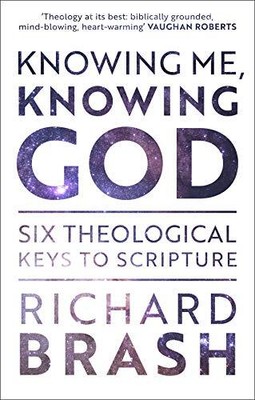 Mich kennen, Gott kennen: Sechs theologische Schlüssel zur Schrift