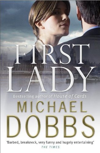 First Lady By Michael Dobbs. 9780755338122