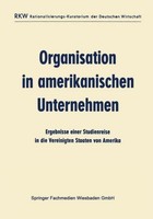 Organisation In Amerikanischen Unternehmen Ausschuß FüR Wirtschaftliche Verwaltu