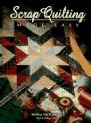 Scrap Quilting Made Easy Hardcover