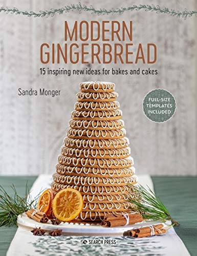 Modern Gingerbread: 15 inspiring new ideas for bakes and cakes,S