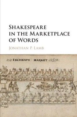 Jonathan P. Lamb | Shakespeare in the Marketplace of Words | Taschenbuch (2022)