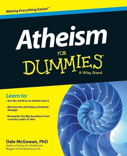 Atheism For Dummies by Dale McGowan - 9781118509203