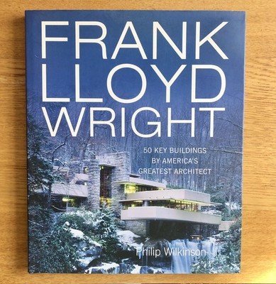Frank Lloyd Wright : 50 Great Buildings Hardcover Philip Wilkinso