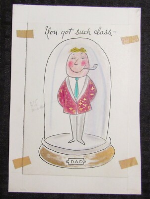 YOU GOT SUCH CLASS Cartoon Dad Under Glass 5x7