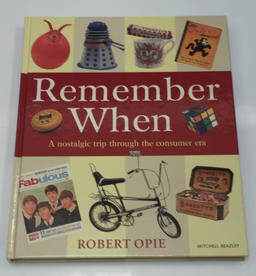 (NEW) Remember When A Nostalgic Trip by Robert Opie (Hardcover 1999) First Edit