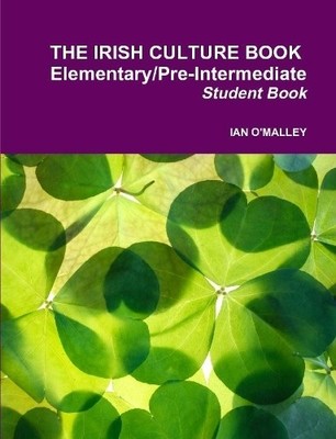Ian O'Malley Irish Culture Book - Elementary/Pre Intermediate (Taschenbuch)