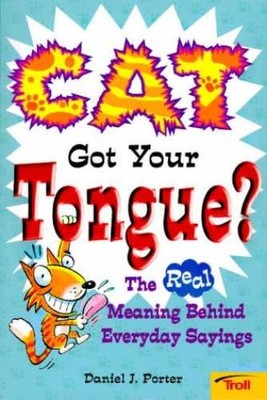 Cat Got Your Tongue?: The Real - Paperback, by Daniel J. Porter - Acceptable n