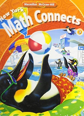 NY MATH CONNECTS, GRADE 3, STUDENT EDITION (NEW YORK MATH By Mcgraw-hill
