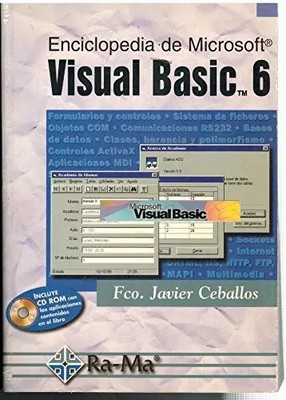 Enciclopedia de Microsoft Visual Basic 6. (INFORMATICA GENERAL), F.J. Ceballos