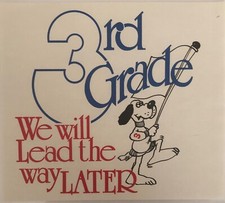 Original Vintage 3rd Grade We Will Make The Way Later Iron On Transfer School