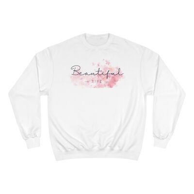 Beautiful Life Champion Sweatshirt, Cozy Gift for Her/Him