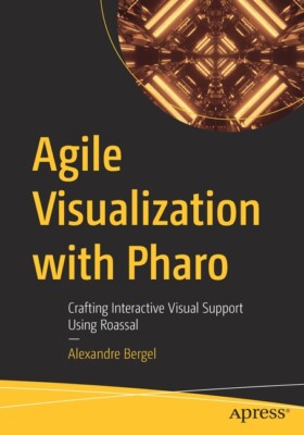 Agile Visualization With Pharo: Crafting Interactive Visual Support Using R...