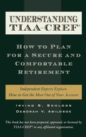 Understanding TIAA-CREF | How To Plan For A Secure And Comfortable Retirement