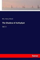 Henry Wood | The Shadow Of Ashlydyat | Taschenbuch | Englisch (2018) | Vol. 3